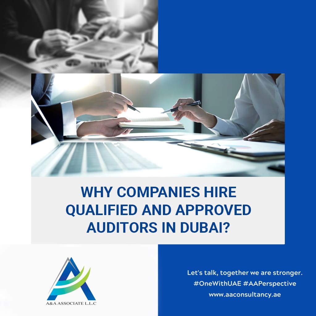 Why-companies-hire-qualified-and-approved-auditors-in-Dubai