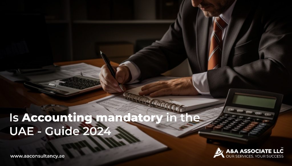 Is Accounting mandatory in the UAE - Guide 2024